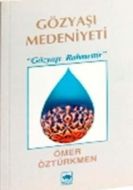 Gözyaşı Medeniyeti Gözyaşı Rahmettir                                                                                                                                                                                                                           