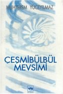 Çeşmibülbül Mevsimi                                                                                                                                                                                                                                            