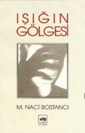 Işığın Gölgesi                                                                                                                                                                                                                                                 