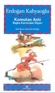 Komutan Anti Başka Karıncalar Diyarı                                                                                                                                                                                                                           