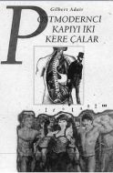 Postmodernci Kapıyı İki Kere Çalar                                                                                                                                                                                                                             