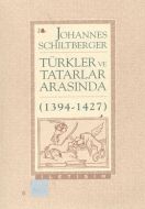 Türkler ve Tatarlar Arasında (1394-1427)                                                                                                                                                                                                                       