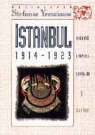 İstanbul 1914-1923                                                                                                                                                                                                                                             
