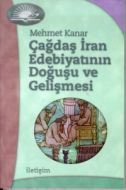 Çağdaş İran Edebiyatının Doğuşu ve Gelişmesi                                                                                                                                                                                                                   