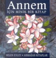 Annem İçin Minik Bir Kitap                                                                                                                                                                                                                                     