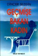 Geçmişe Bakan Kadın                                                                                                                                                                                                                                            