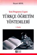 Yeni Programa Uygun Türkçe Öğretim Yöntemleri                                                                                                                                                                                                                  