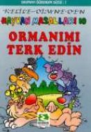 Ormanımı Terk Edin Hayvan Masalları 10 Kelile-Dimn                                                                                                                                                                                                             