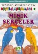 Minik Serçeler Hayvan Masalları 5 Kelile-Dimne