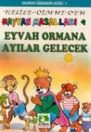 Eyvah Ormana Ayılar Gelecek Hayvan Masalları 9 Kel                                                                                                                                                                                                             