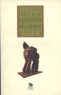 İletişim Egemenlik Mücadeleye Giriş                                                                                                                                                                                                                            