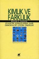 Kimlik ve Farklılık Siyasetin Açmazlarına Dair Dem                                                                                                                                                                                                             