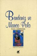 Bendeniz ve Marco Polo                                                                                                                                                                                                                                         