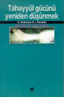 Tahayyül Gücünü Yeniden Düşünmek Kültür ve Yaratıc                                                                                                                                                                                                             