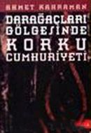 Darağaçları Gölgesinde Korku Cumhuriyeti                                                                                                                                                                                                                       