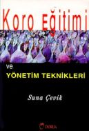 Koro Eğitimi ve Yönetim Teknikleri                                                                                                                                                                                                                             