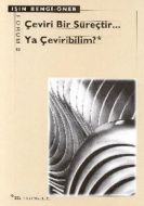 Çeviri Bir Süreçtir...Ya Çeviribilim                                                                                                                                                                                                                           