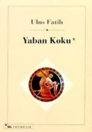 Yaban Koku                                                                                                                                                                                                                                                     