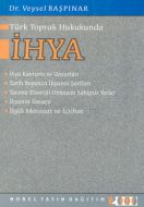 Türk Toprak Hukukunda İhya                                                                                                                                                                                                                                     