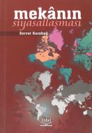 Mekanın Siyasallaşması                                                                                                                                                                                                                                         