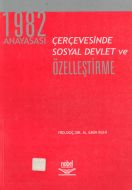1982 Anayasası Çerçevesinde Sosyal Devlet ve Özell                                                                                                                                                                                                             