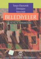Sosyo-Ekonomik Dönüşüm Sürecinde Belediyeler                                                                                                                                                                                                                   
