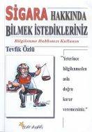 Sigara Hakkında Bilmek İstedikleriniz                                                                                                                                                                                                                          