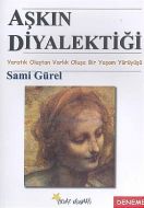 Aşkın Diyalektiği Yaratık Oluştan Varlık Oluşa Bir                                                                                                                                                                                                             