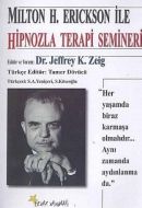 Milton H. Erickson ile Hipnozla Terapi Semineri                                                                                                                                                                                                                