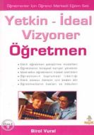 Yetkin - İdeal Vizyoner Öğretmen                                                                                                                                                                                                                               