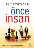 İş Hayatında Önce İnsan                                                                                                                                                                                                                                        