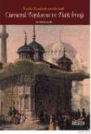 İngiliz Seyahatnamelerinde Osmanlı Toplumu ve Tür                                                                                                                                                                                                              