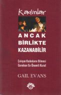 Kadınlar Ancak Birlikte Kazanabilir                                                                                                                                                                                                                            