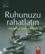 Ruhunuzu Rahatlatın - Depresyonu Yenme Teknikleri                                                                                                                                                                                                              