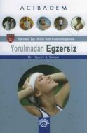 Yorulmadan Egzersiz                                                                                                                                                                                                                                            
