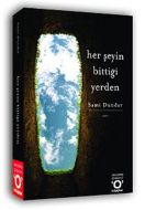 Her Şeyin Bittiği Yerden                                                                                                                                                                                                                                       
