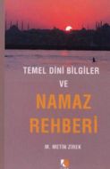 Temel Dini Bilgiler ve Namaz Rehberi                                                                                                                                                                                                                           