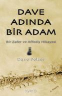 Dave Adında Bir Adam Bir Zafer ve Affediş Hikayesi                                                                                                                                                                                                             