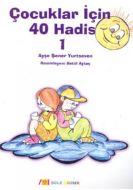 Çocuklar İçin 40 Hadis 1                                                                                                                                                                                                                                       