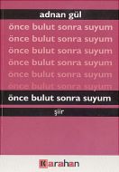 Önce Bulut Sonra Suyum                                                                                                                                                                                                                                         