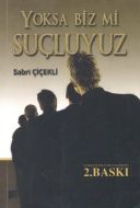Yoksa Biz mi Suçluyuz                                                                                                                                                                                                                                          