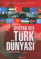 Uyuyan Dev Türk Dünyası 9 Büyük Proje                                                                                                                                                                                                                          