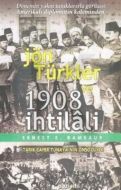 Jön Türkler ve 1908 İhtilali                                                                                                                                                                                                                                   