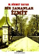 Bir Zamanlar İzmit                                                                                                                                                                                                                                             