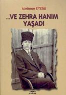 ... Ve Zehra Hanım Yaşadı                                                                                                                                                                                                                                      