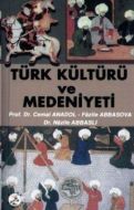 Türk Kültürü ve Medeniyeti                                                                                                                                                                                                                                     