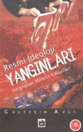 Resmi İdeoloji Yangınları                                                                                                                                                                                                                                      