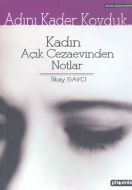 Adını Kader Koyduk... Kadın Açık Cezaevinden Notla                                                                                                                                                                                                             