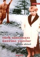 Türk Sineması Üzerine Yazılar                                                                                                                                                                                                                                  