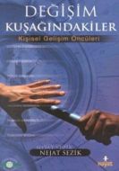 Değişim Kuşağındakiler Kişisel Gelişim Öncüleri                                                                                                                                                                                                                